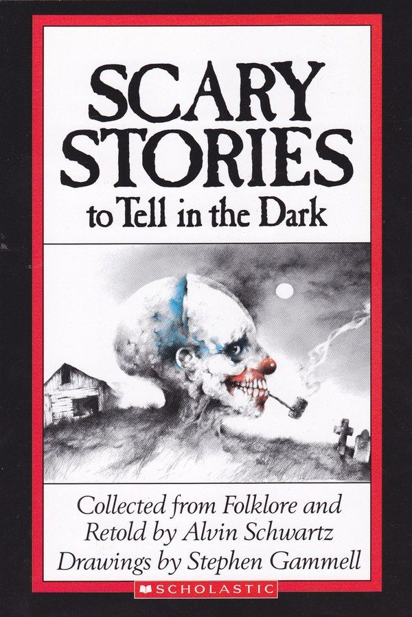 Scary Stories to Tell in the Dark